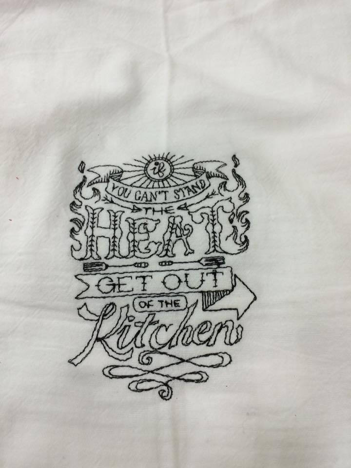 Embroidered If you can't handle the heat get out of the kitchen White Flour Sack Towel/Tea Towel/Kitchen Towel