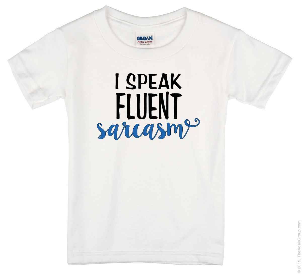 I Speak Fluent Sarcasm ~ Unisex T-Shirt or Ladies Tank Tops