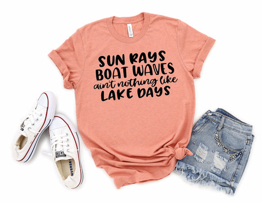 Sun Rays Boat Waves Ain't Nothing Like Lake Days ~ Unisex T-Shirt or Tank Top - Adult, Youth and Toddler Sizes