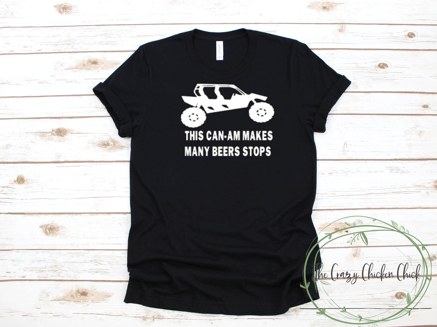 This Can~Am Makes Many Beer Stops ~ Off Roading, Orv, Rzr, Polaris Adult Unisex T~Shirt or Ladies Tank Top