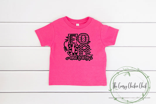 Four and Fiesty ~ Birthday Shirt~  Can be personalized with your age or year ~ Toddler Sizes T~Shirt