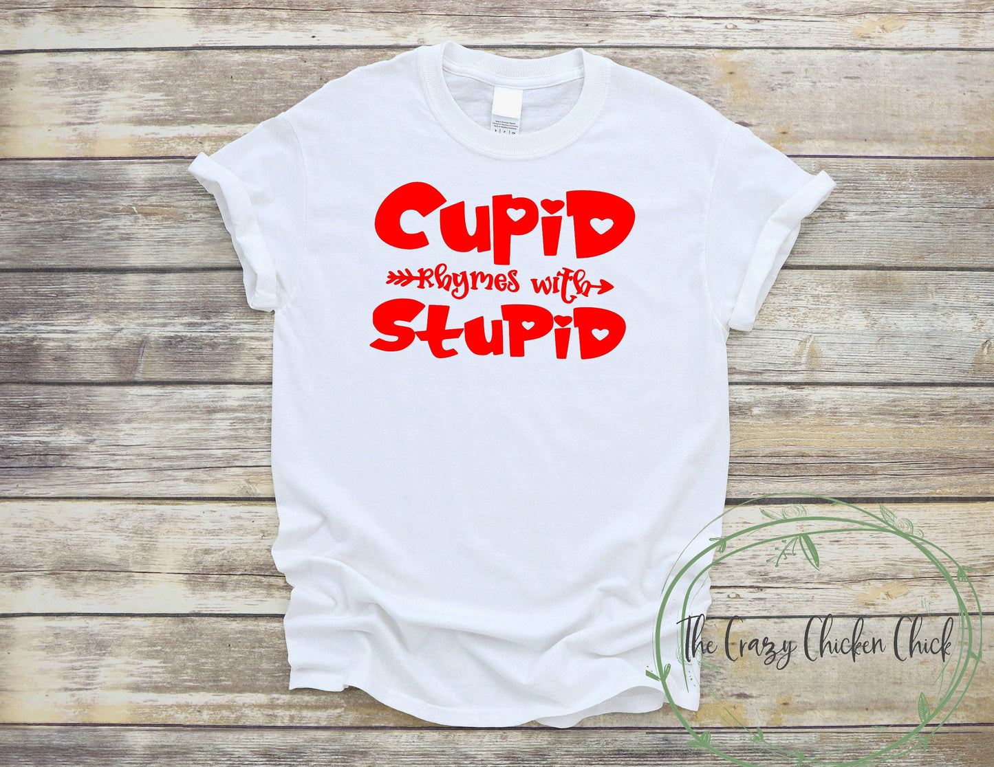 Cupid Rhymes With Stupid Valentines Day ~ Adult Unisex T~Shirt or Ladies Tank Top