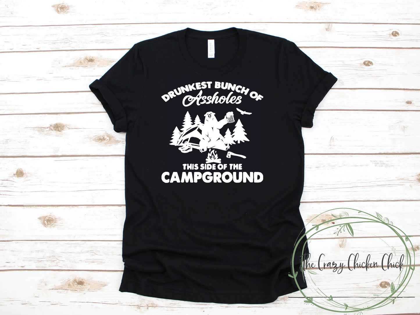 Drunkest Bunch of Assholes This Side of the Campground with Bear Drinking Beer ~ Adult Unisex T-Shirt or Tank Top