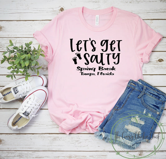 Let's Get Salty Spring Break Vacation with Your Location ~ personalize ~  Unisex T-Shirt or Ladies Tank Top ~ Adult, Youth and Toddler Sizes