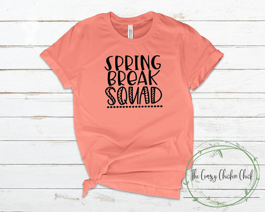 Spring Break Squad Vacation and Group Adult Unisex T-Shirt or Ladies Tank Top ~ Adult, Youth and Toddler Sizes