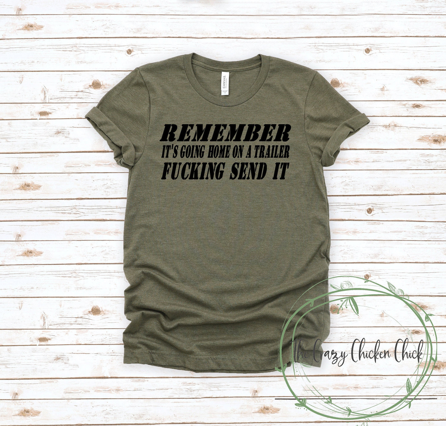 Remember It's Going Home on A Trailer Fucking Send it~ Sxs,Off Roading, Orv, Can am, Rzr,~ Adult Unisex T~Shirt or Tank Top