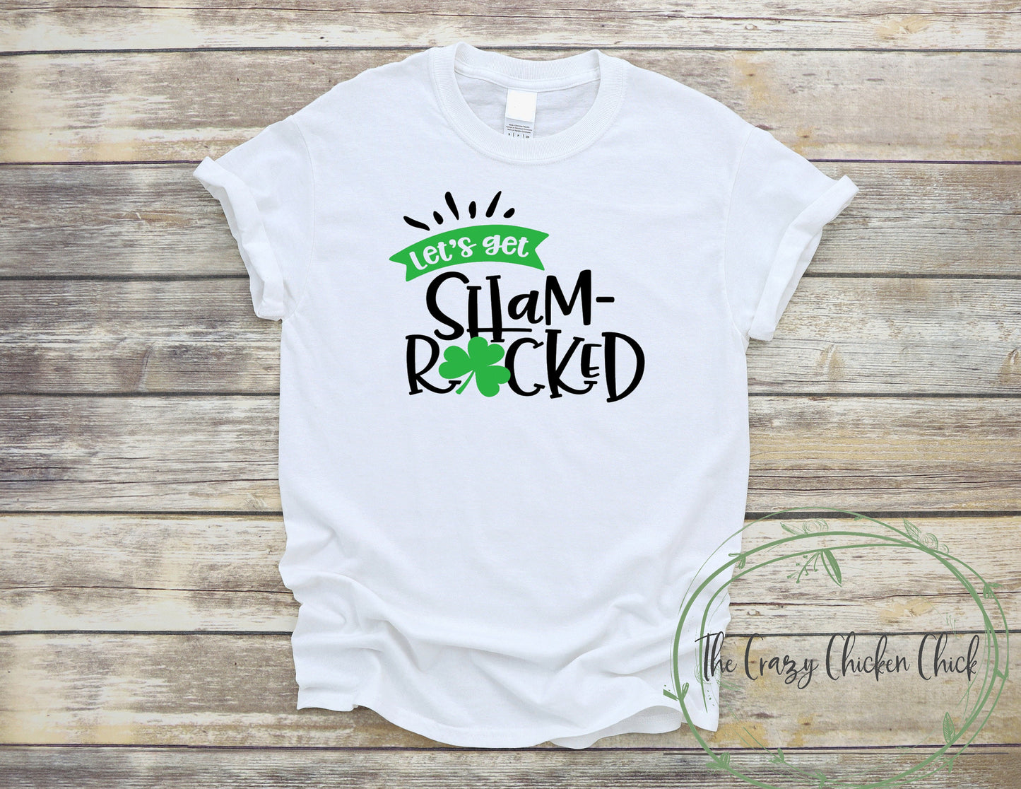 Let's Get Shamrocked ~  St. Patrick's Day ~ Adult Unisex T~Shirt or Ladies Tank Top