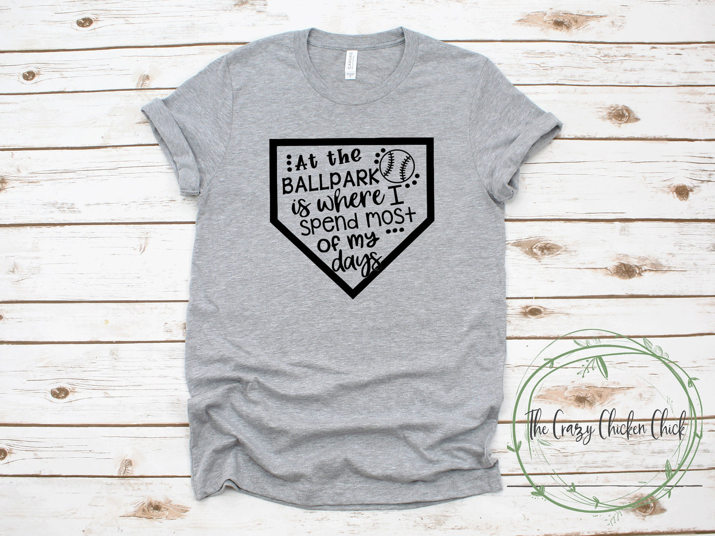 At the Ballpark is Where I Spend Most of My Days Baseball or Softball ~Unisex T-Shirt or Ladies Tank Tops ~ Adult, Youth and Toddler Sizes