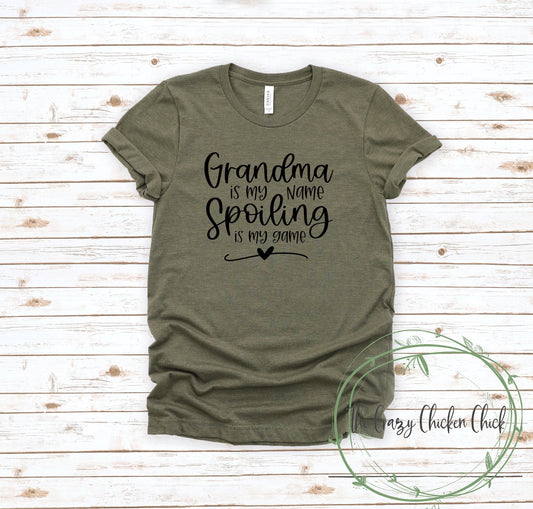 Grandma Is My Name Spoiling Is My Game~ Personalize ~ Mother's Day or Cute Everyday Shirt ~ Adult Unisex T~Shirt or Ladies Tank Top