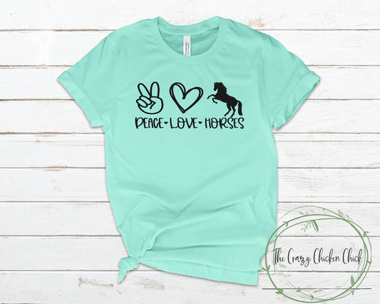 Peace Love and Horses ~ Unisex T-Shirt or Ladies Tank Top ~ Adult, Youth and Toddler Sizes