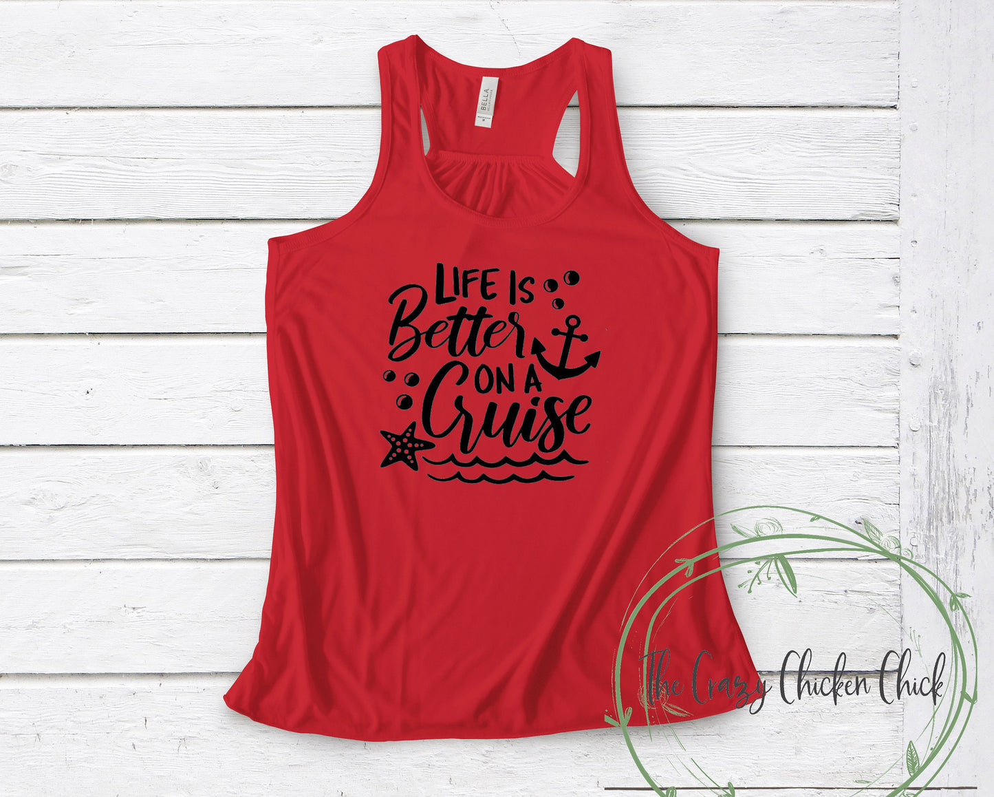 Life is Better on a Cruise Vacation ~ Unisex T-Shirt or Ladies Tank Top ~ Adult, Youth and Toddler Sizes