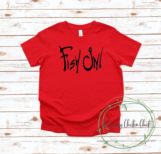 Fish on with Fishing Hook ~ Unisex T-Shirt or Ladies Tank Top ~ Adult, Youth and Toddler Sizes