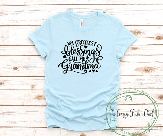 My Greatest Blessings Call Me Grandma ~ Mother's Day or Cute Everyday Shirt ~ Adult Unisex T~Shirt or Ladies Tank Top