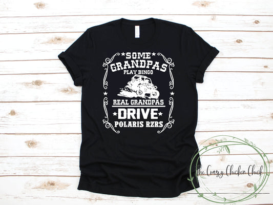 Some Grandpas Play Bingo But Real Grandpas Drive Polaris Rzrs, Orv, Polaris, Yamaha, Can Am ~ Adult Unisex T~Shirt