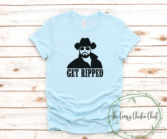 Get Ripped Cowboy Yellowstone TV Show ~ Unisex T-Shirt or Ladies Tank Tops ~ Adult, Youth and Toddler Sizes