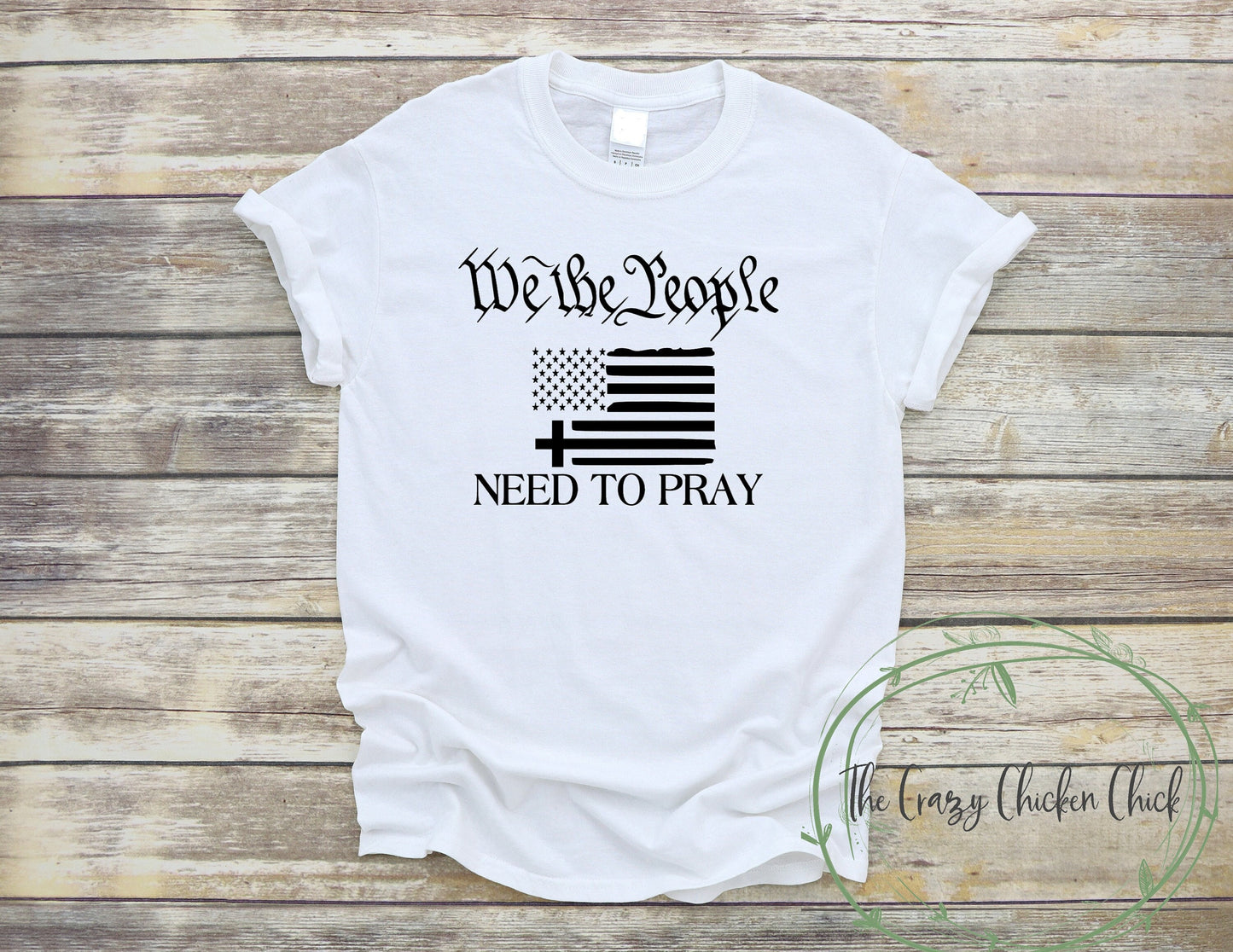 We The People Need to Pray American Flag Patriotic ~ Unisex T-Shirt or Ladies Tank Top ~ Adult, Youth and Toddler Sizes