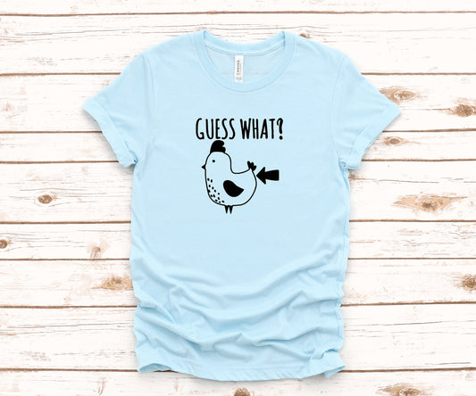 Guess What? Chicken Butt ~ Unisex T Shirt or Tank Top - Adult, Youth and Toddler Sizes