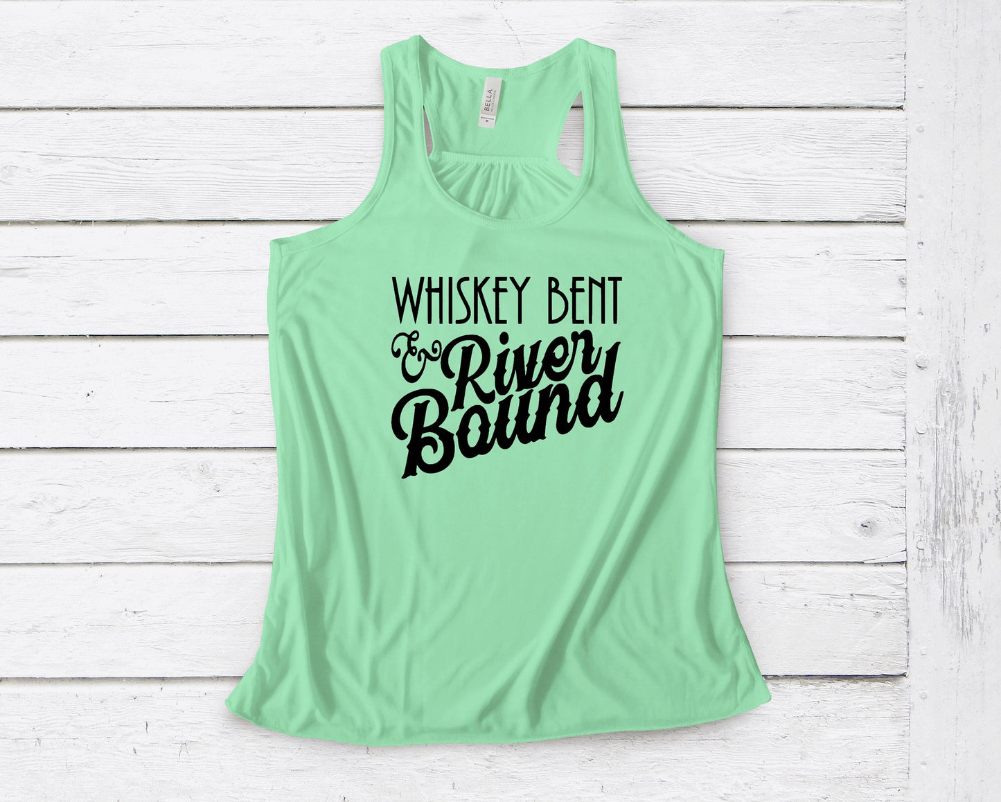 Whiskey Bent and River Bound - Unisex T-Shirt or Tank Top