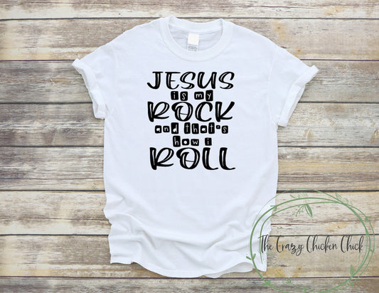 Jesus is my Rock and That's How I Roll Spiritual Religious - Unisex T Shirt or Tank Top - Adult, Youth and Toddler Sizes