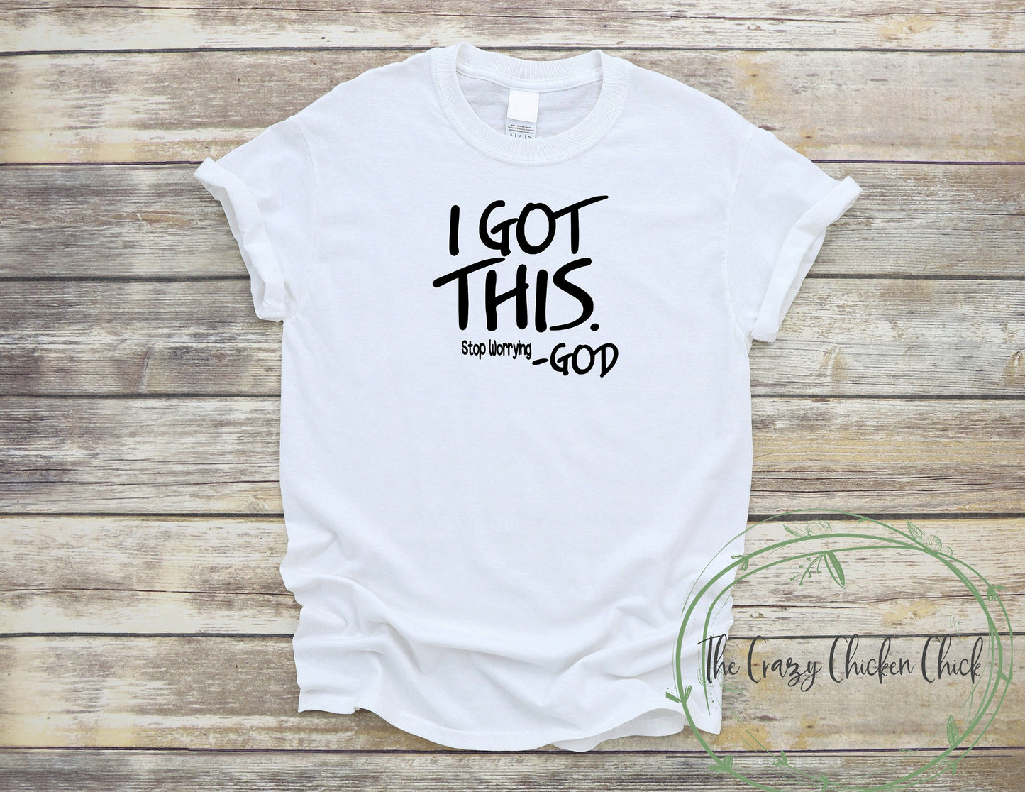 I Got This - Stop Worrying. Spiritual Religious Unisex T-Shirt or Tank Top, Adult, Youth and Toddler Sizes