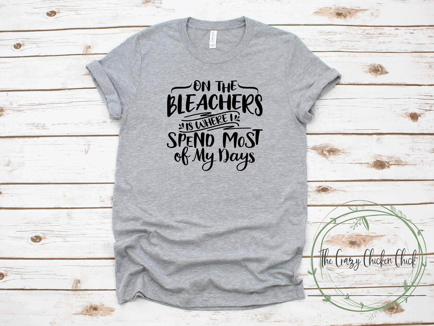 On The Bleachers Is Where I Spend Most of My Days - Unisex T-Shirt or Tank Top - Adult, Youth and Toddler Sizes