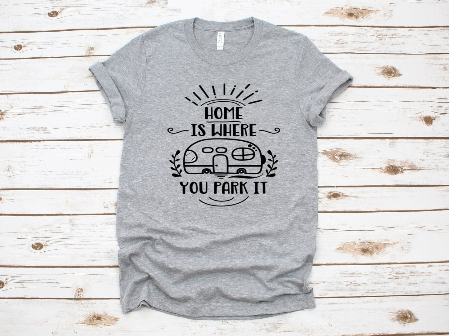 Home Is Where you Park It Camping, Group ~  Adult Unisex T-Shirt or Ladies Tank Tops ~Adult, Youth & Toddler Sizes