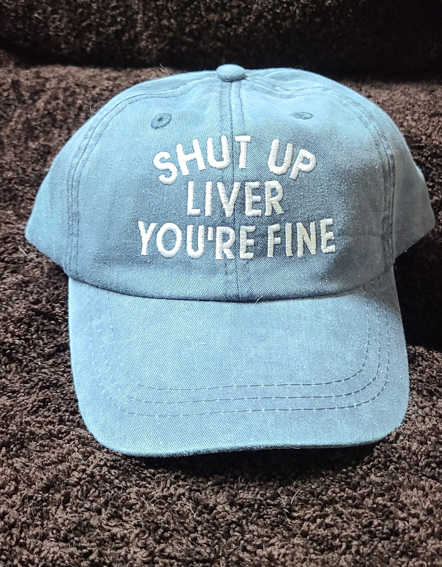 Shut Up Liver Your Fine - Funny and Cool Drinking Embroidered Personalized Low Profile Unisex Adjustable Baseball Hat-personalize!