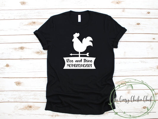 Rise and Shine Mothercluckers - Unisex T Shirt or Tank Top