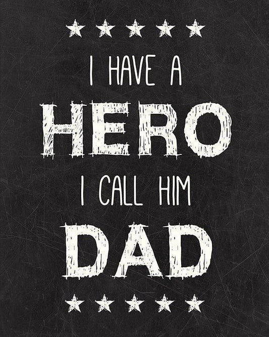 I Have a Hero and I Call Him Dad - Unisex T Shirtk or Tank Top - Adult, Youth and Toddler Sizes