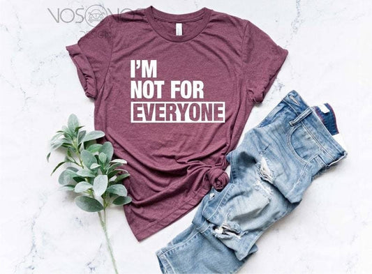 I'm Not For Everyone Breakup or Funny Divorce - Unisex T-shirt or Tank Top