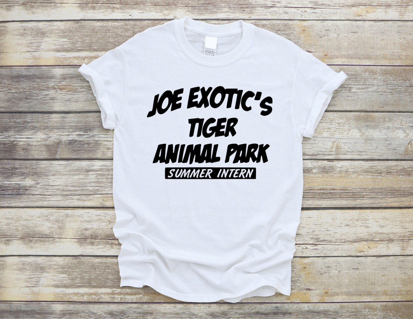 Joe Exotic Tiger King Animal Park Summer Intern - Unisex T Shirt or Tank Top - Adult, Youth & Toddler Sizes