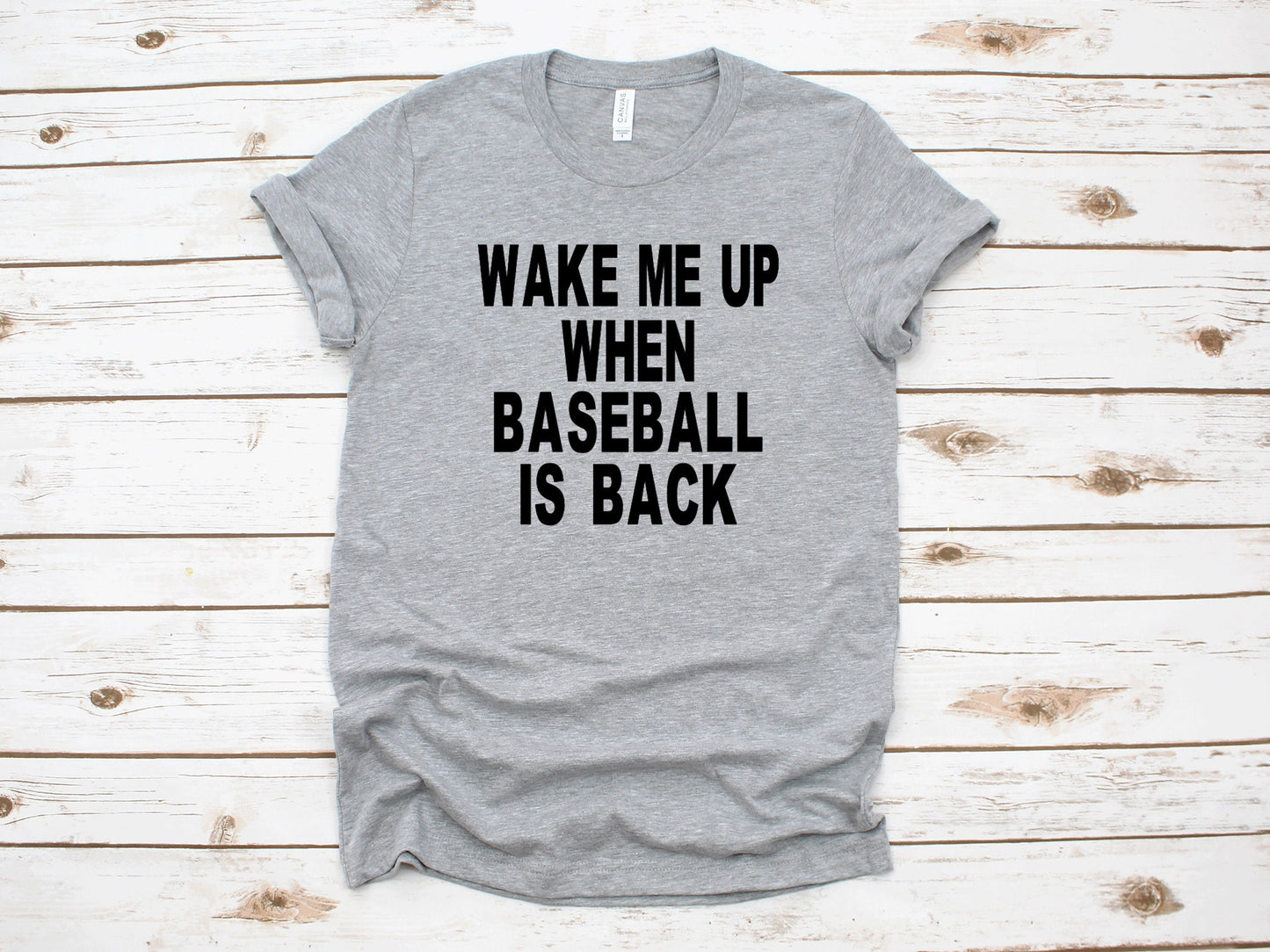 Wake Me Up When Baseball Is Back - Name Your Sport - Unisex T Shirt or Tank Top