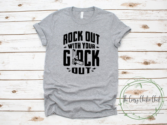 Rock Out With Your Glock Out Second Amendment - Unisex T Shirt or Tank Top