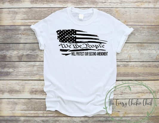 We The People Will Protect Our Guns - Patriots, United States, Second Amendment - Unisex T-Shirt or Tank Top